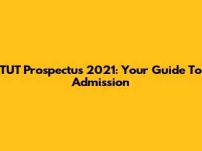TUT Prospectus 2021: Your Guide To Admission